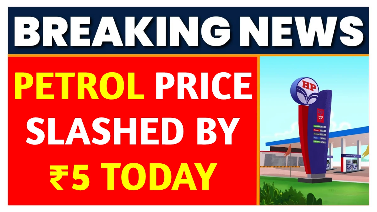 Petrol Price Slashed by ₹5 Today: Massive Relief for Consumers